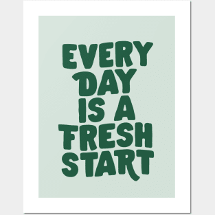 Every Day is a Fresh Start in Green Posters and Art